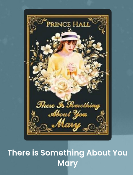 There is something about you Mary